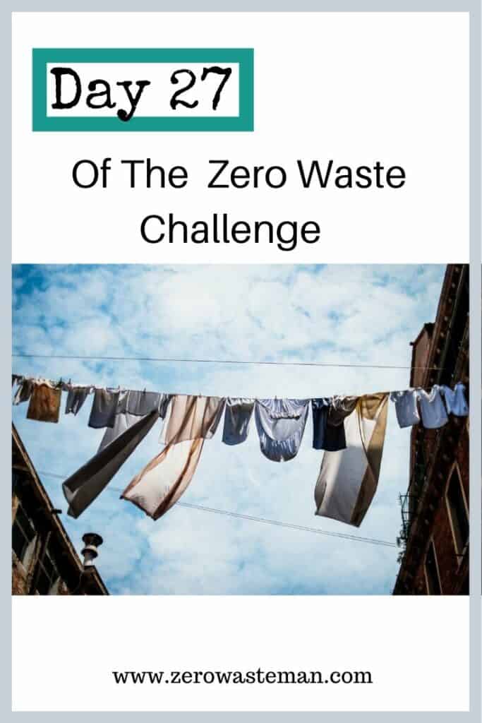 Day 27 of the zero waste challenge big